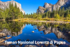 Tak Banyak yang Tahu! Inilah Keunikan Lorentz, Warisan Dunia di Tanah Papua 14 IMG 20250219 033236