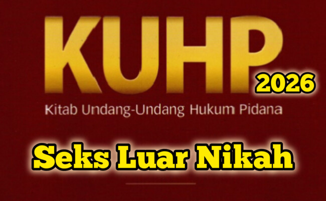 kuhp-2026-seks-di-luar-nikah-dipidana-ini-wajah-baru-kuhp
