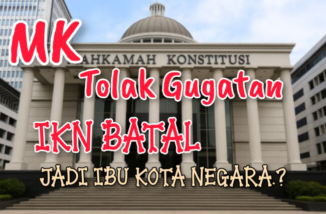 mk-tolak-gugatan-status-ibu-kota-ikn-gagal-jadi-ibu-kota-negara-ri